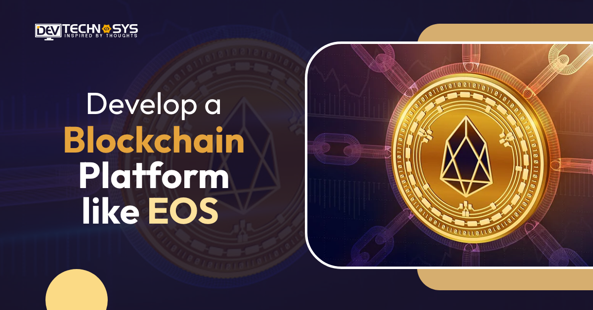 How to Create a Blockchain Platform like EOS?