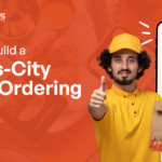 How to Build a Cross-City Food Ordering App