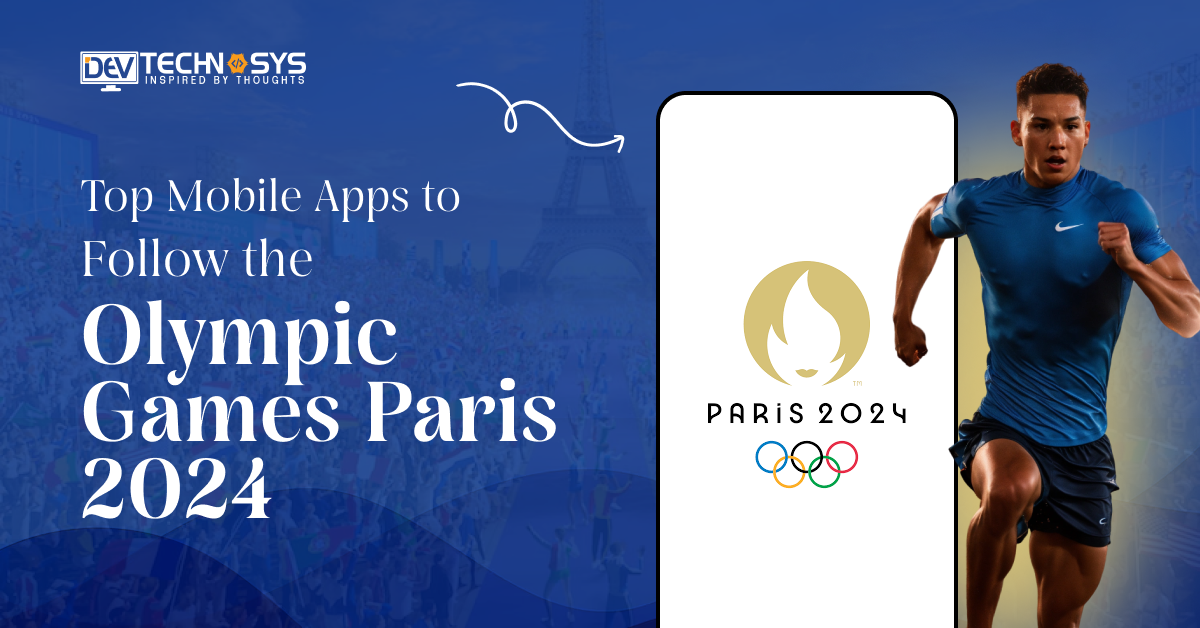Top Mobile Apps to Follow the Olympic Games Paris 2024
