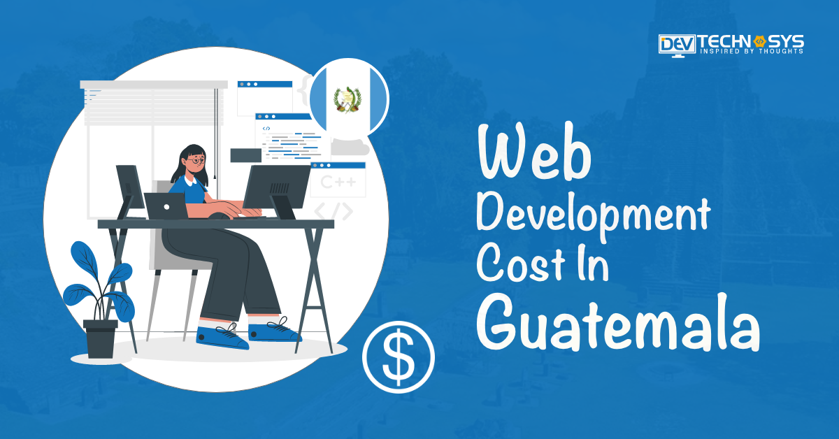 Web Development Cost in Guatemala