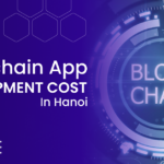 Blockchain App Development Cost in Hanoi