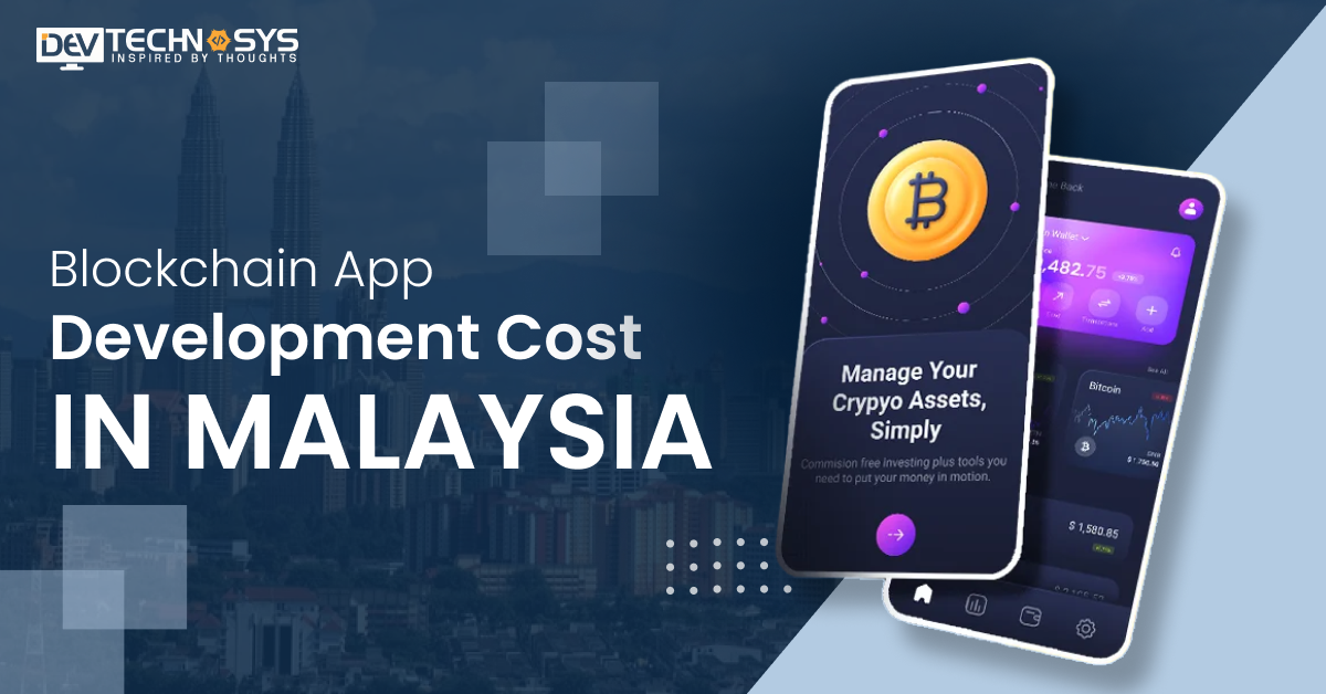 Know Blockchain App Development Cost in Malaysia