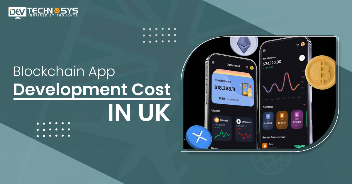 Know Blockchain App Development Cost in UK
