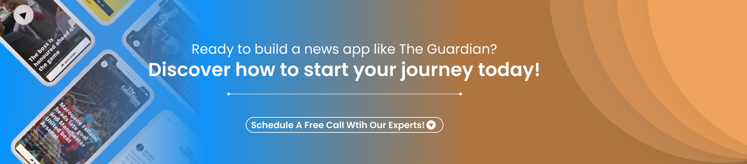 CTA 1 Develop An App Like The Guardian