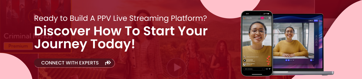 CTA Develop A PPV Live Streaming Platform