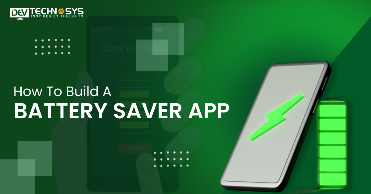 How To Build A Battery Saver App