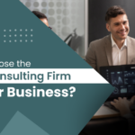 How To Choose The Best IT Consulting Firm For Your Business