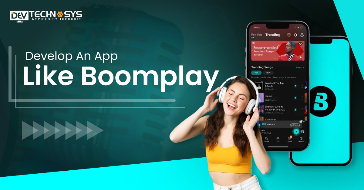 How To Develop An App Like Boomplay: Music & Video Streaming