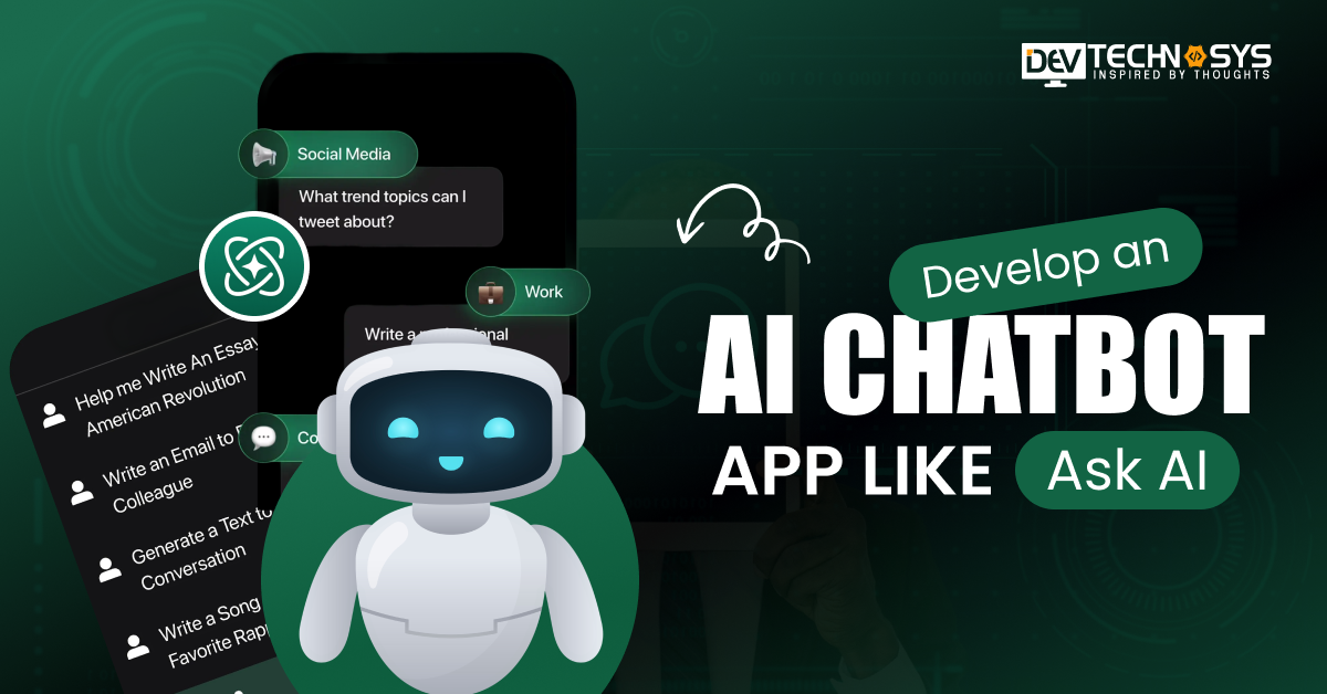 Develop An AI Chatbot App Like Ask AI: 7 Proven Steps