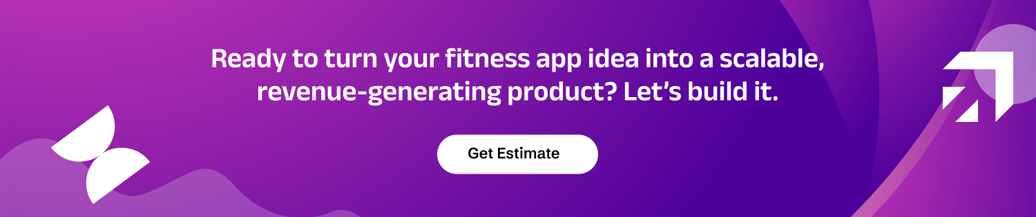 Fitness App Development Cost in 2026: Estimate by App Type, Features & Tech Stack Dev Technosys CTA Fitness App Development Cost