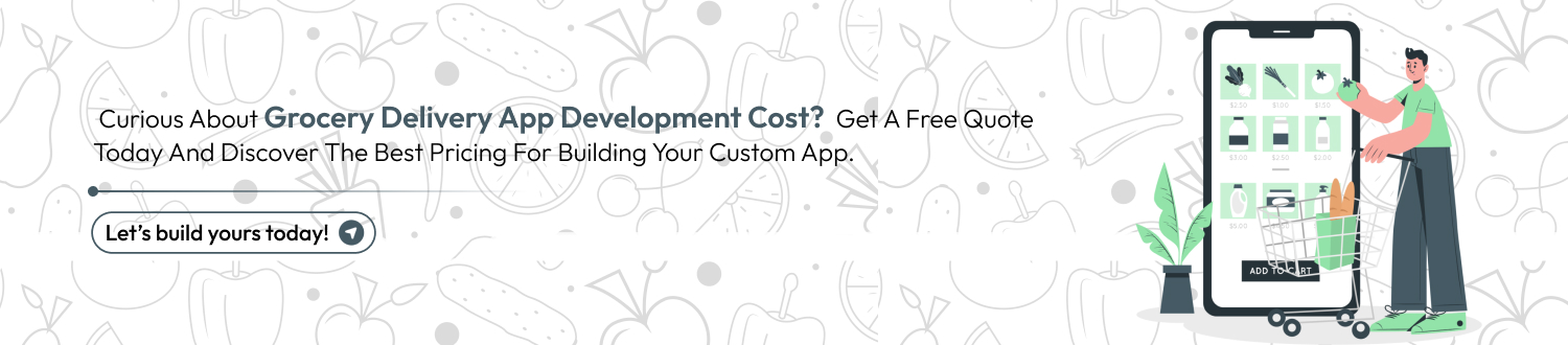CTA Grocery Delivery App Development Cost