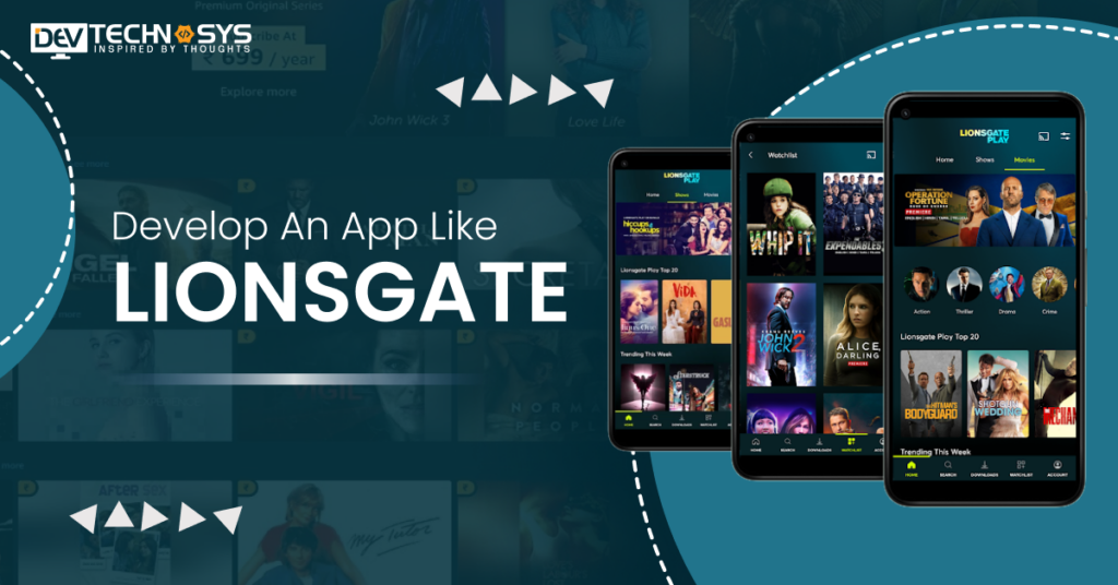 5 Steps To Develop An App Like Lionsgate Entertainment App