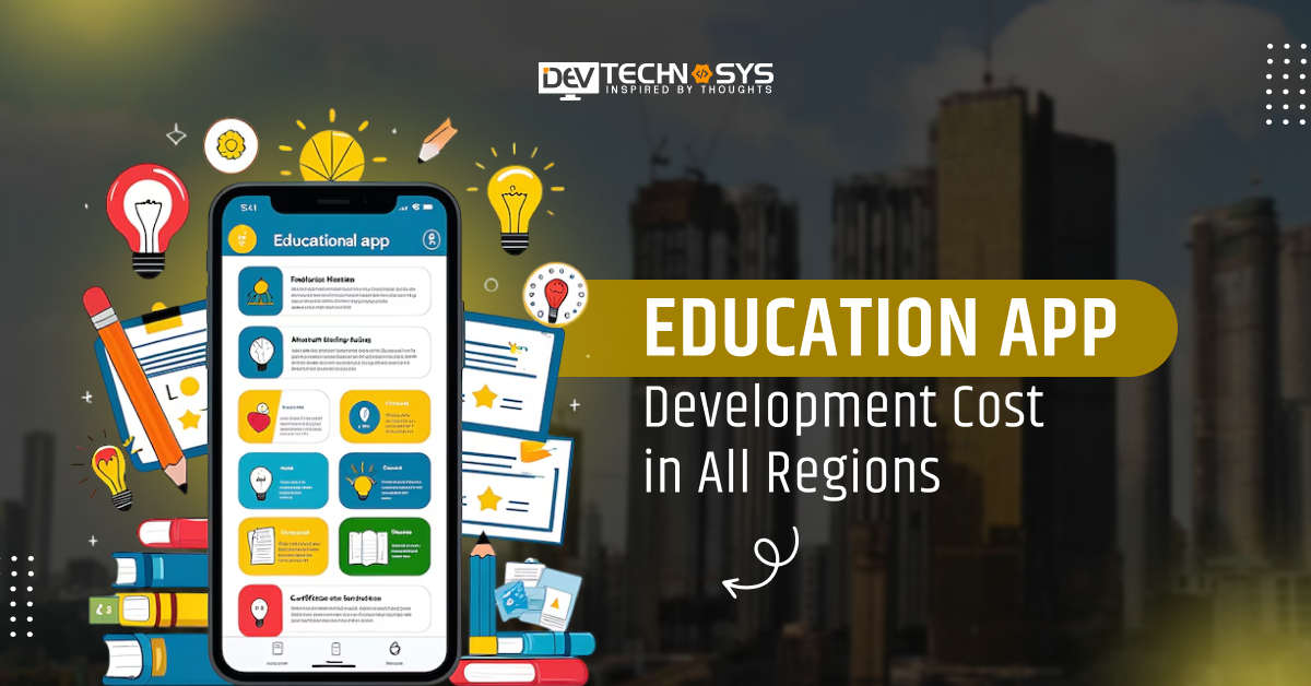 Education App Development Cost in All Regions