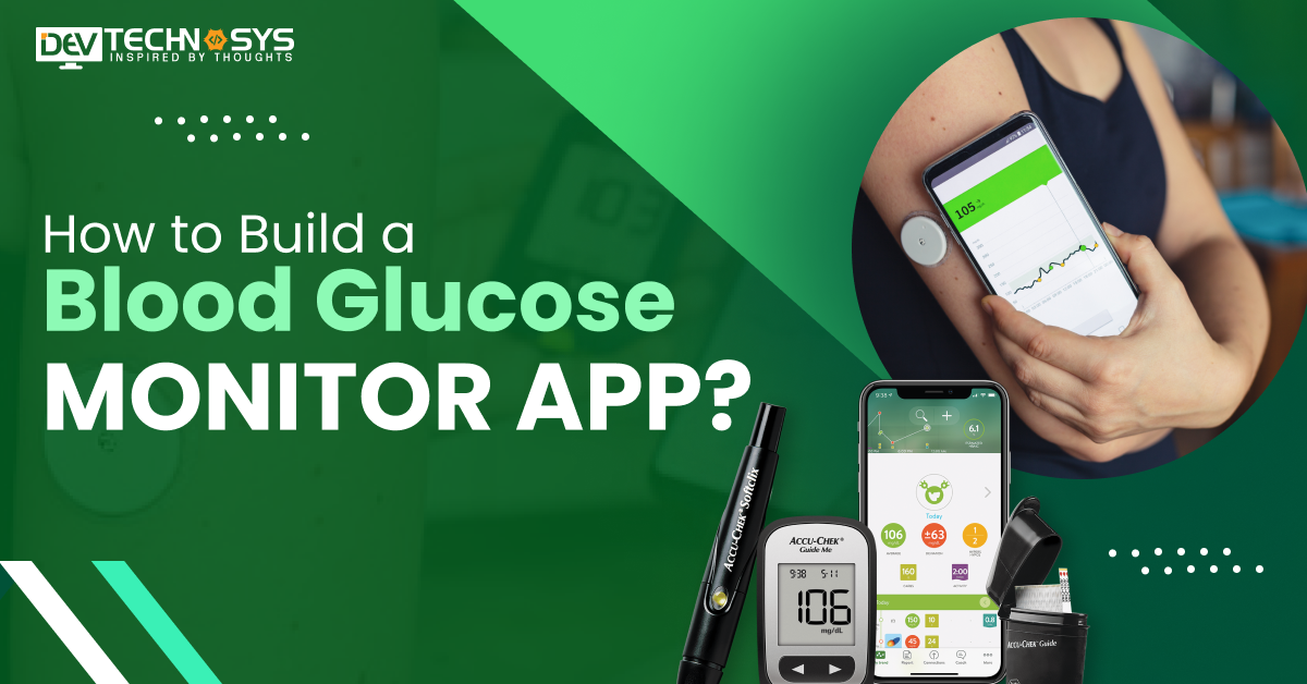 How to Build a Blood Glucose Monitor App?