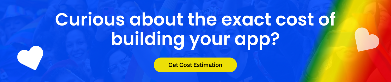 Curious about the exact cost of building your app CTA1