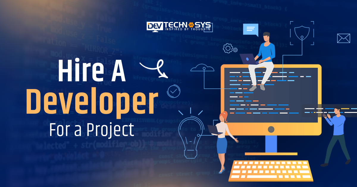 How to Hire a Developer For a Project?