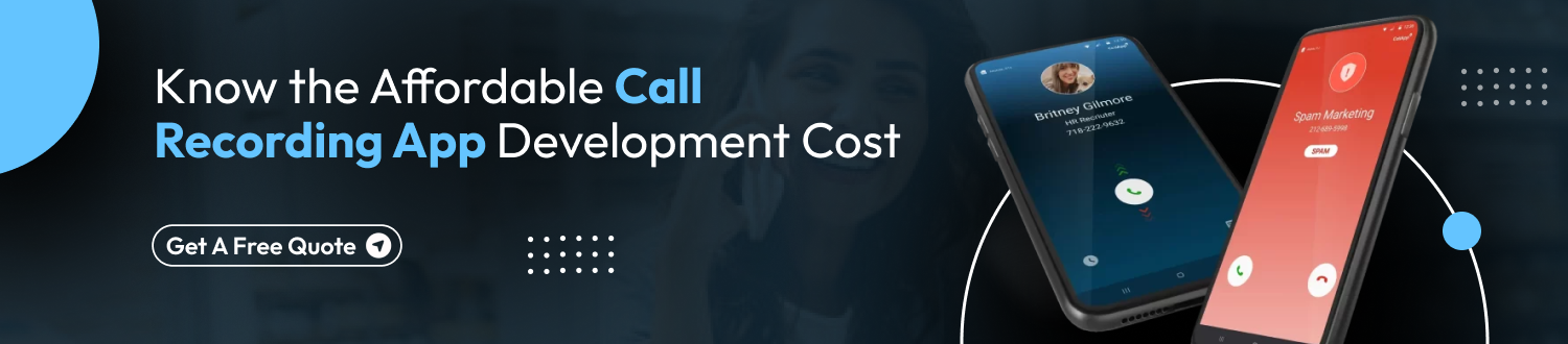 Know the Affordable Call Recording App Development Cost