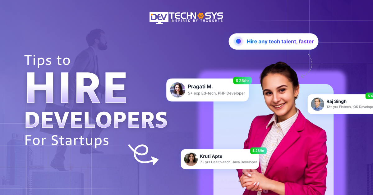 Tips to Hire Developers for Startups