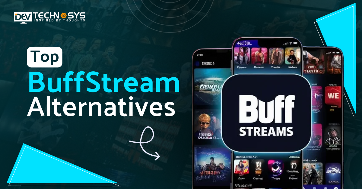 Best BuffStream Alternatives To Watch In 2024!