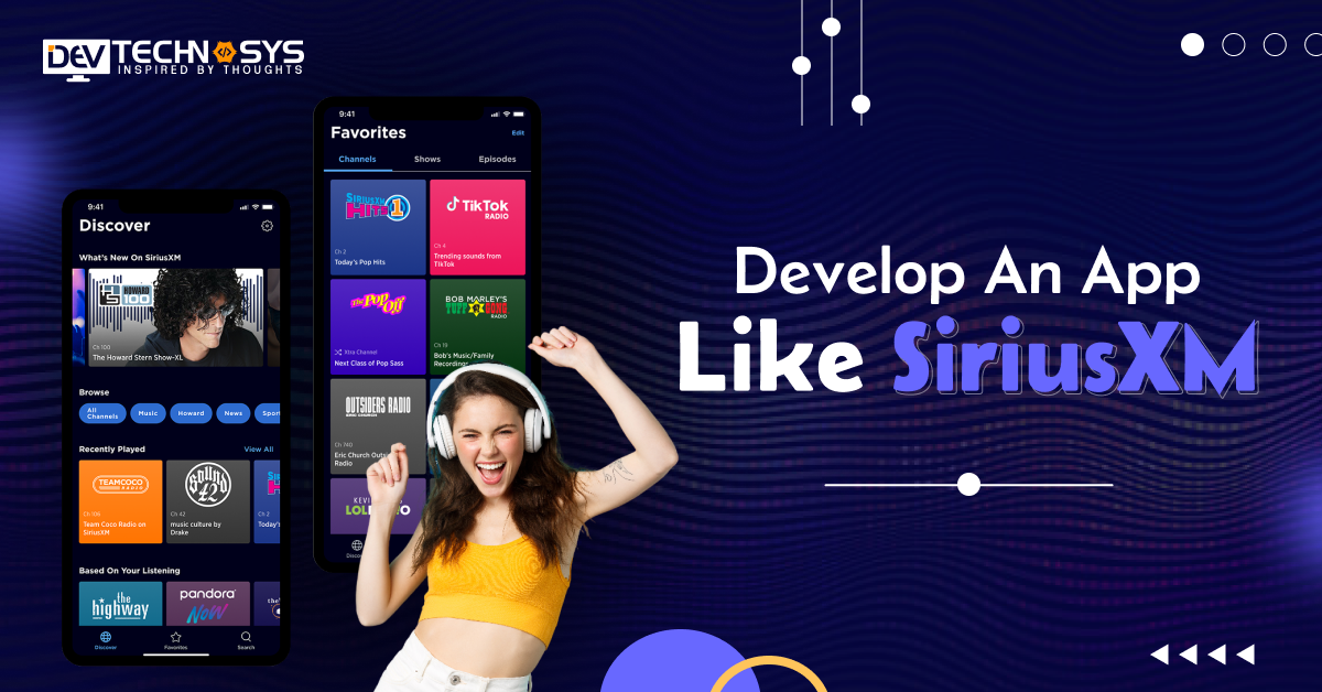 6 Step Guide To Develop An App Like SiriusXM