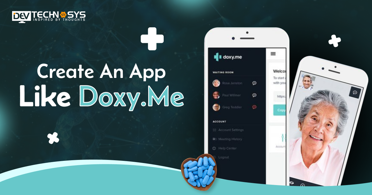 How To Create An App Like Doxy.Me?