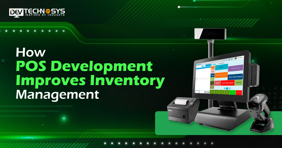 How POS Development Improves Inventory Management in 2025