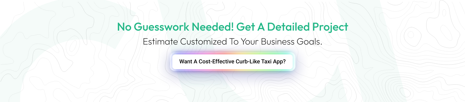 How To Develop A Taxi Booking App Like Curb cta1
