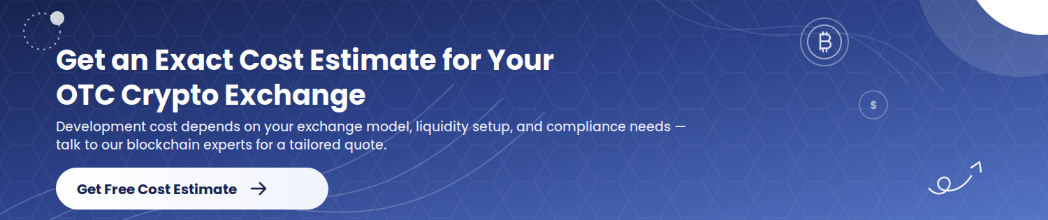 CTA Cost to Develop An OTC Crypto Exchange
