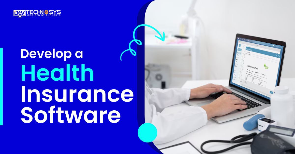 How To Develop A Health Insurance Software?