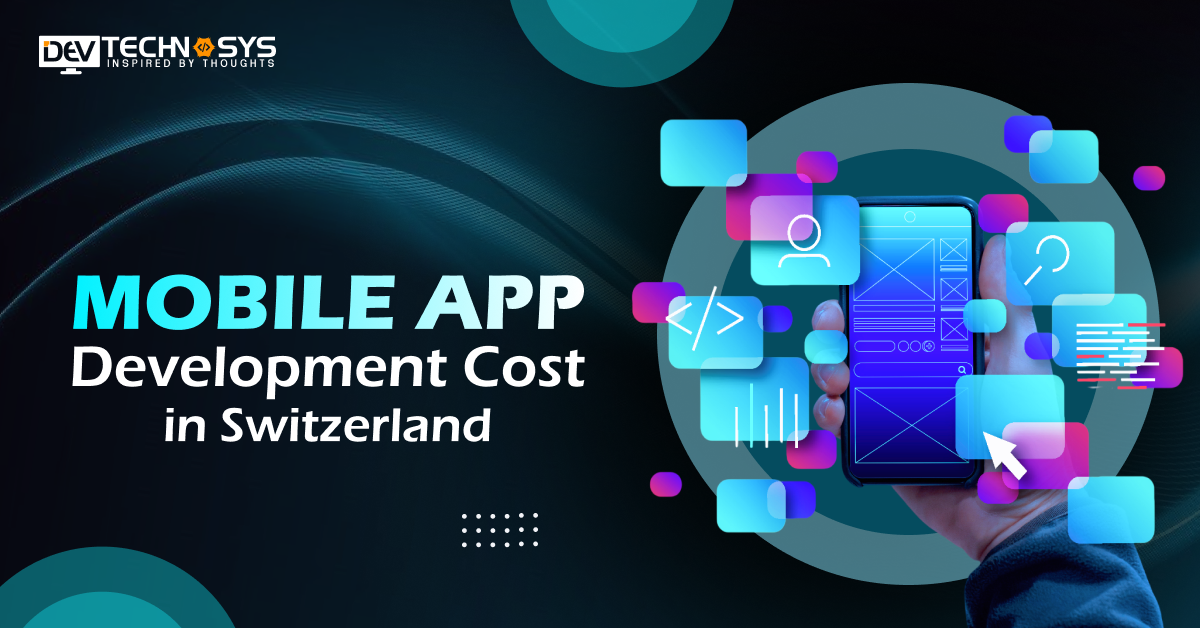 Mobile App Development Cost in Switzerland