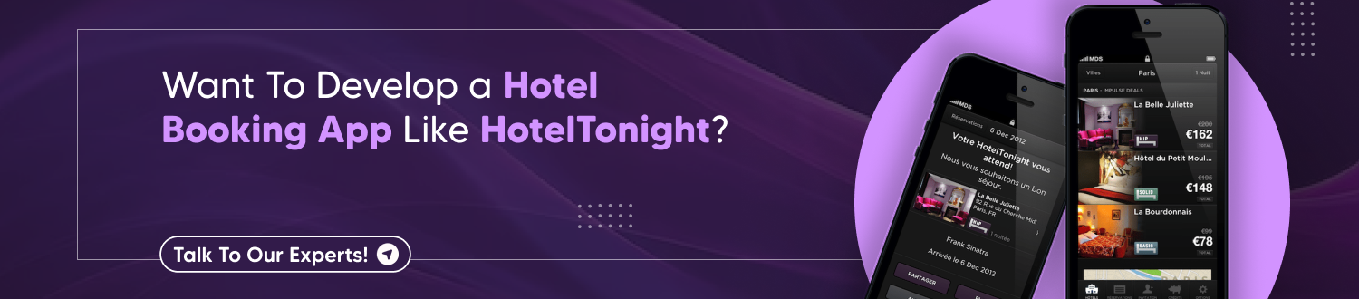 Want To Develop a Hotel Booking App Like HotelTonight