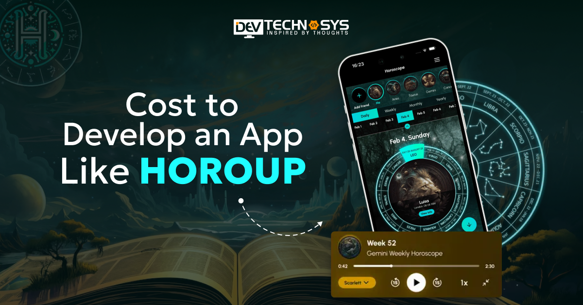 Cost to Develop an App Like HoroUP