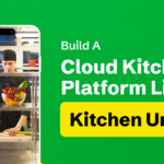 Build A Cloud Kitchen Platform Like Kitchen United