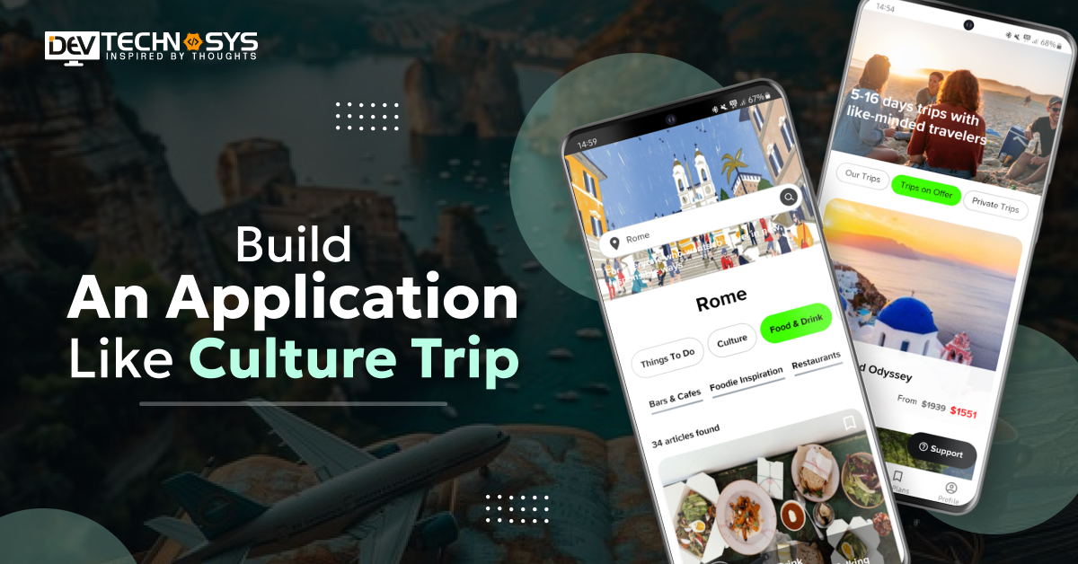 How Much Does It Cost To Build An Application Like Culture Trip?