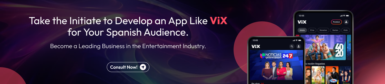 CTA Develop An App Like ViX