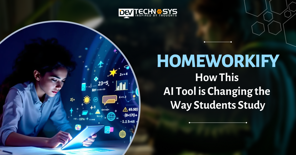 Homeworkify: How This AI Tool is Changing the Way Students Study