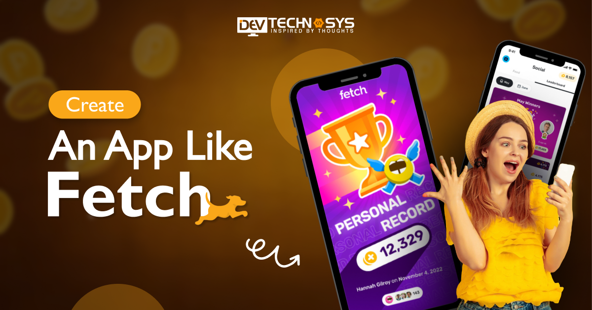 How To Create An App Like Fetch?
