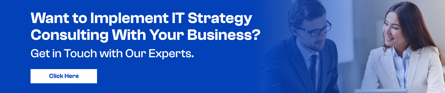 Want to Implement IT Strategy Consulting
