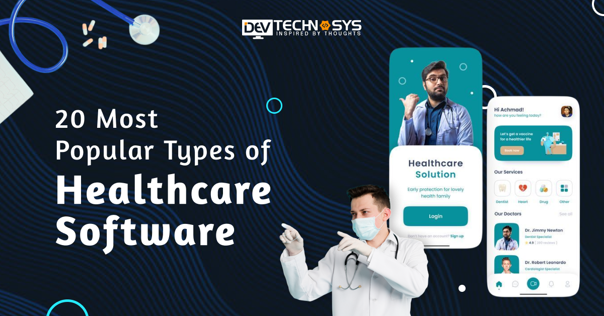20 Most Popular Types of Healthcare Software