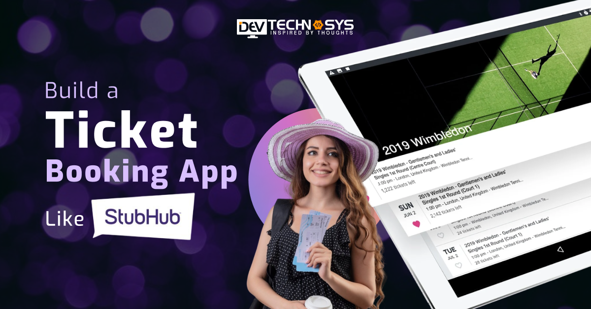 How to Build a Ticket Booking App Like Stubhub?