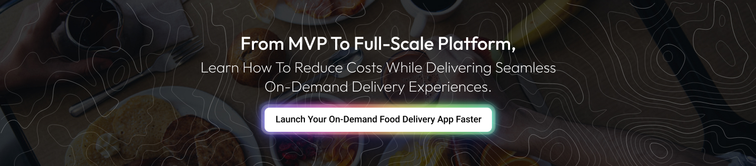 CTA 1 CTA Cost to Build a Food Delivery App
