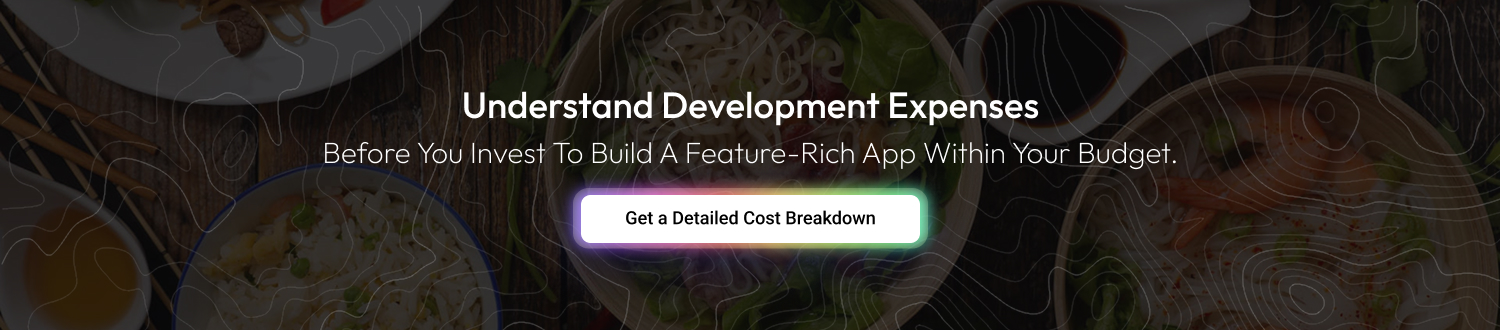 CTA Cost to Build a Food Delivery App