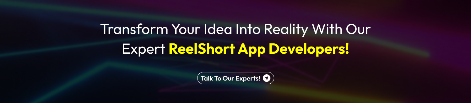 CTA Develop An App Like ReelShort