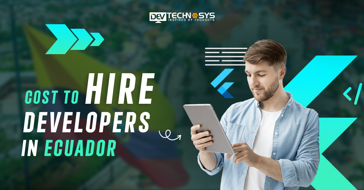 Cost to Hire Developers in Ecuador