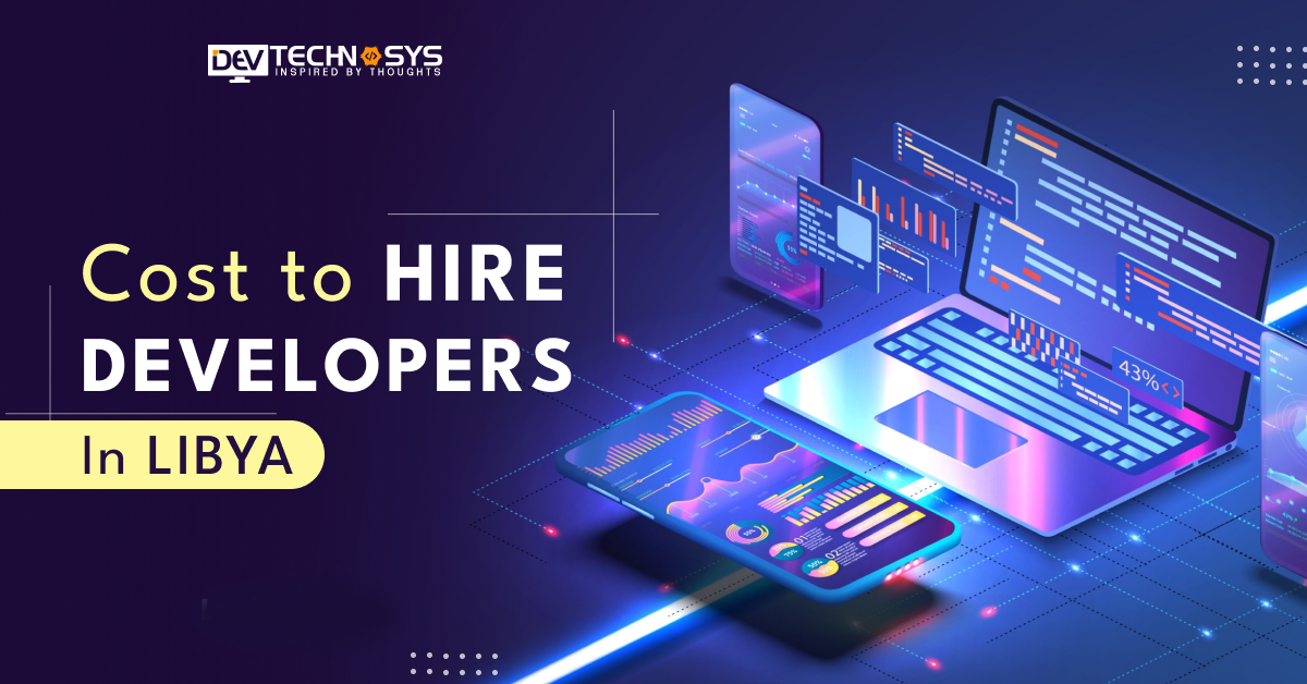 Cost to Hire Developers in Libya