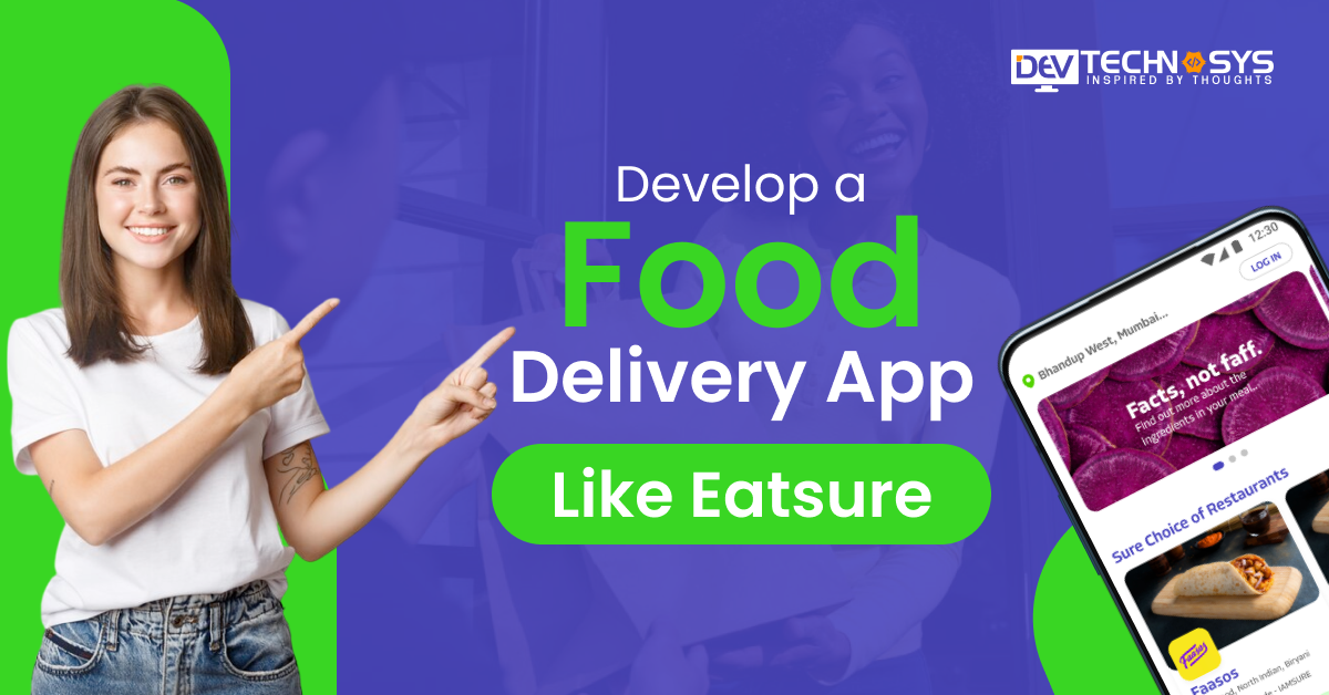 How to Develop a Food Delivery App Like Eatsure?