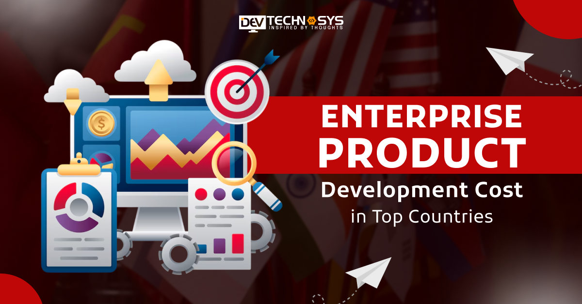 Enterprise Product Development Cost in Top Countries