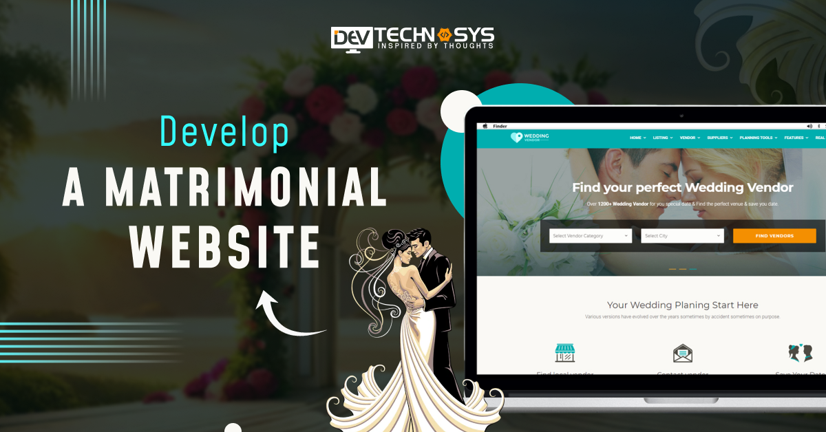 How To Develop A Matrimonial Website?