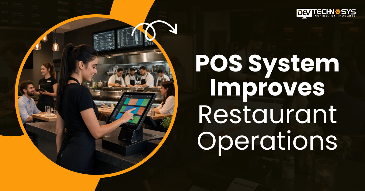 How a POS System Improves Restaurant Operations?