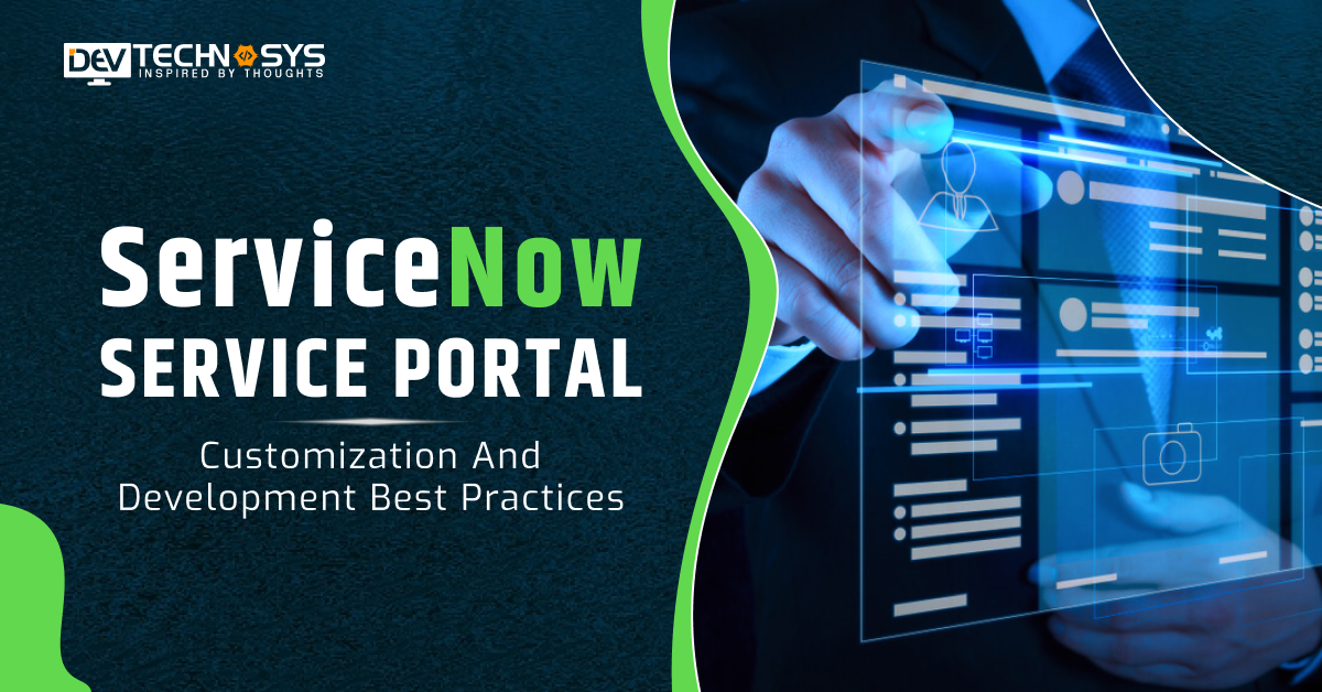 ServiceNow Service Portal: Customization And Development Best Practices